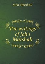 The writings of John Marshall