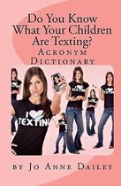 Do You Know What Your Children Are Texting?