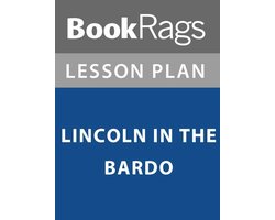 Lesson Plan: Lincoln in the Bardo