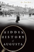 Hidden History - Hidden History of Augusta
