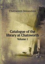 Catalogue of the library at Chatsworth Volume 1