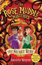 The Rose Muddle Mysteries - The Secret Ruby
