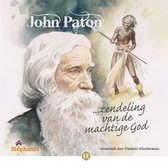 John Paton/ Zendeling van de machtige God (Luisterboek)