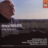 Andrzej Bauer, Aukso Tychy Chamber Orchestra, Jan Krzysztof Broja - Bauer: Music For Cello (CD)