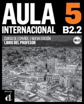 Aula internacional nueva edicion 5 (B2.2). Libro del profesor