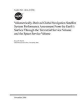Volumetrically-Derived Global Navigation Satellite System Performance Assessment from the Earths Surface Through the Terrestrial Service Volume and the Space Service Volume