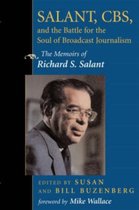 Salant, Cbs, And The Battle For The Soul Of Broadcast Journalism