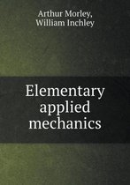 Elementary applied mechanics