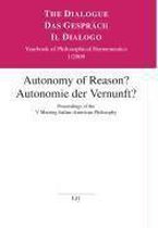 Autonomy of Reason? Autonomie Der Vernunft?