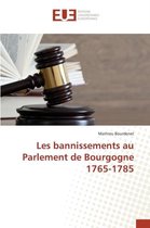 Les Bannissements Au Parlement de Bourgogne 1765-1785