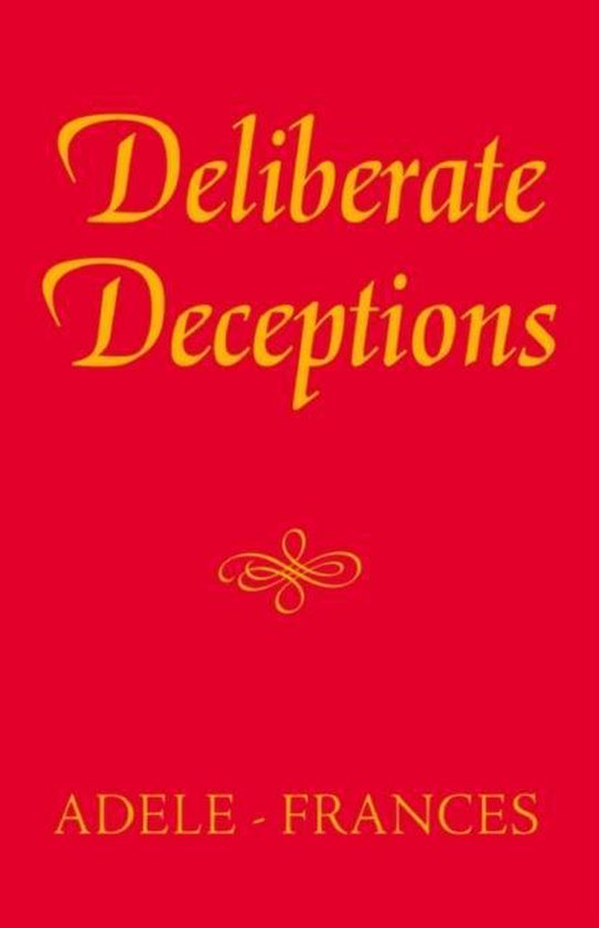 Deliberate Deceptions, Adele Frances 9781401084196 Boeken
