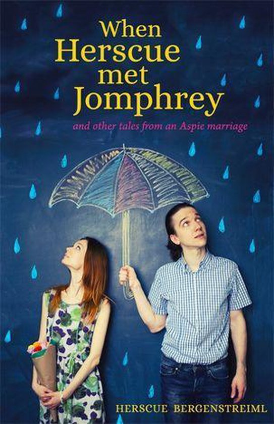 When Herscue Met Jomphrey and Other Tales from an Aspie Marr ... - cover