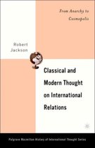 Classical And Modern Thought On International Relations