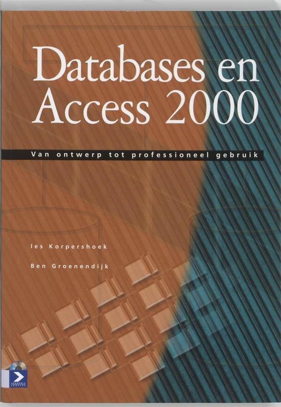 Cover van het boek 'Databases en Access 2000 + CD-ROM / druk 1' van B.J. Groenendijk en I.S. Korpershoek