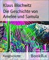 Die Geschichte von Amelee und Samula