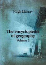 The encyclopaedia of geography Volume 3