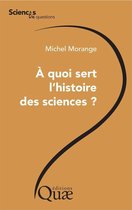 A quoi sert l'histoire des sciences ?