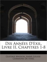 Dix Ann Es D'Exil, Livre II, Chapitres 1-8