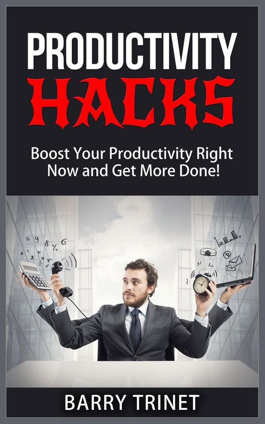 Improve Your Life Now Series 3 - Productivity Hacks - Boost  ... - cover