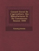 Conseil G N Ral de L'Agriculture, Des Manufactures Et Du Commerces
