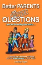 Better Parents Ask Better Questions