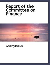 Report of the Committee on Finance