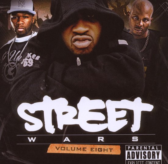 Cover van 'Street Wars Volume Eight' met 50 Cent, DMX en een derde man. Tekst 'STREET WARS VOLUME EIGHT' en 'PARENTAL ADVISORY'.