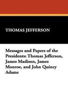 Messages and Papers of the Presidents