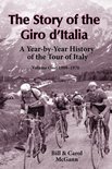 The Story of the Giro D'Italia: A Year-by-Year History of the Tour of Italy, Volume 1