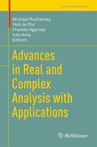 Trends in Mathematics - Advances in Real and Complex Analysis with Applications