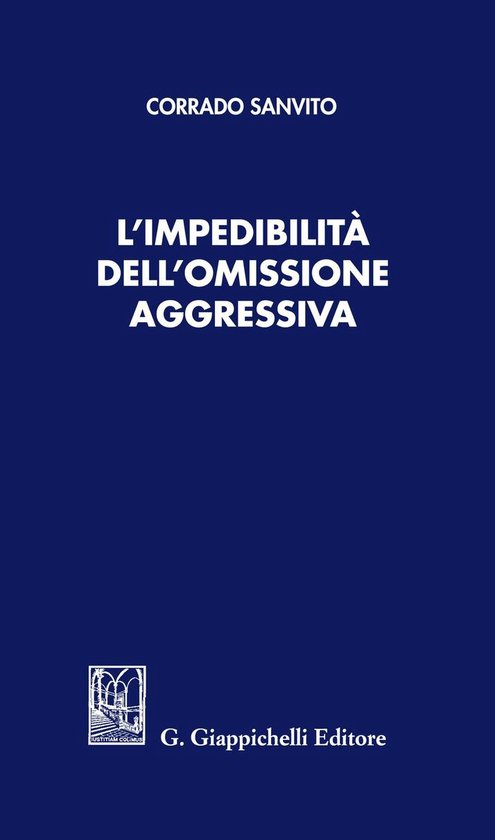 L'impedibilità dell'omissione aggressiva - cover