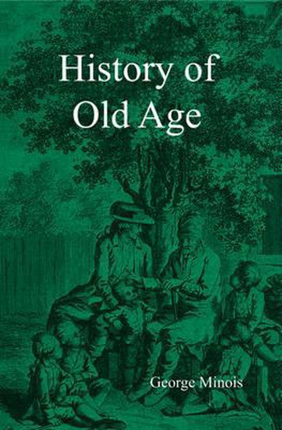 History of Old Age 9780745662138 G Minois Boeken