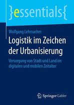 essentials - Logistik im Zeichen der Urbanisierung