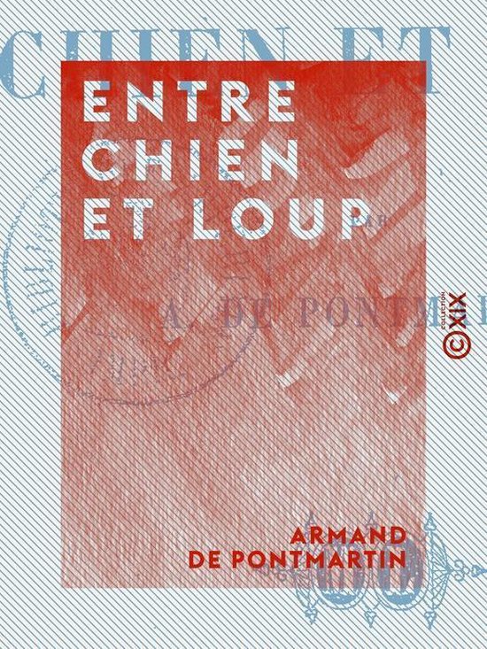 Couverture de livre avec des lignes rouges et bleues, titre 'ENTRE CHIEN ET LOUP'.