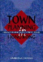 Town Planning in Hong Kong: A Review of Planning Appeal Decisions, 1997-2001