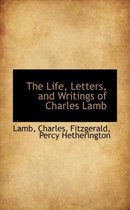 The Life, Letters, and Writings of Charles Lamb