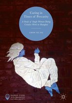 Palgrave Studies in Globalization, Culture and Society - Caring in Times of Precarity