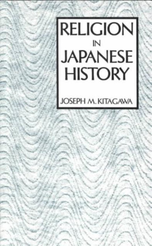 Religion in Japanese History 9780231028387 Joseph M. Kitagawa