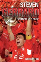 Steven Gerrard - Portrait of A Hero