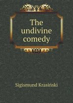 The undivine comedy