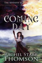 The Seventh World Trilogy 3 - Coming Day