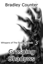 Whispers of The Faceless - Grasping Shadows
