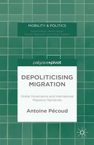 Mobility & Politics - Depoliticising Migration