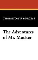 The Adventures of Mr. Mocker