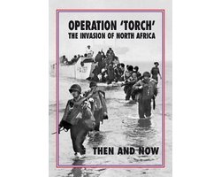 Omslag van Torch Operation 'Torch' The Invasion of North Africa