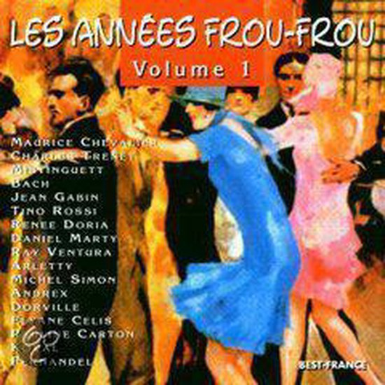 Albumhoes met tekst 'Les Années Frou-Frou Volume 1' en artiesten. Groep dansende mensen in retro kleding.