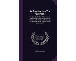 An Enquiry Into the Question