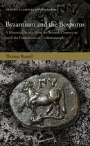 Oxford Classical Monographs - Byzantium and the Bosporus