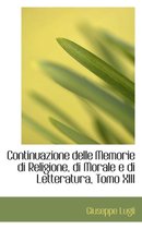 Continuazione Delle Memorie Di Religione, Di Morale E Di Letteratura, Tomo XIII