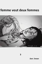 Femme Veut Deux Femmes